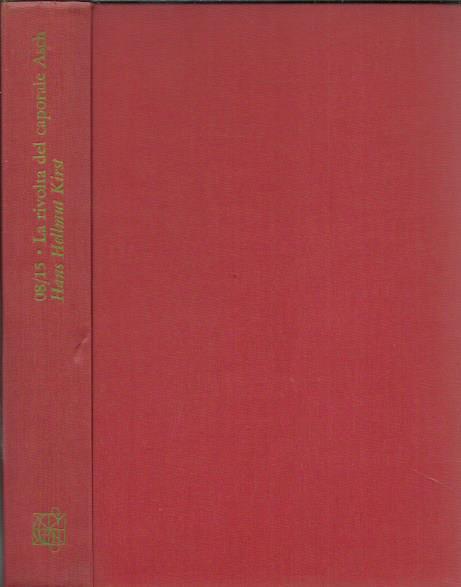 08/15 La Rivolta Del Caporale Asch - Hellmut Kirsthans - copertina