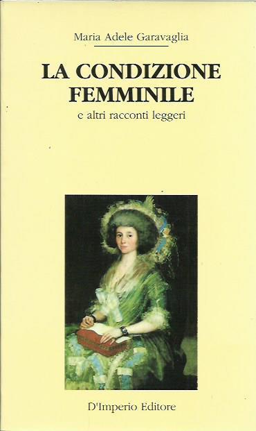 La condizione femminile e altri racconti leggeri - M. Adele Garavaglia - copertina
