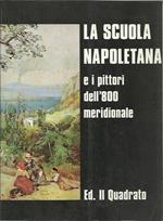 La scuola napoletana e i pittori dell'800 meridionale. Quotazioni e prezzi dei pittori nati dal 1800 al 1899