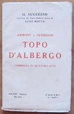 Topo D'Albergo - Commedia In Quattro Atti Diretta Da Luigi Motta