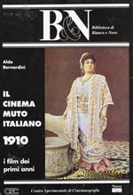 Il cinema muto italiano. 1910. I film dei primi anni