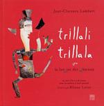 Trillali trillala. La langue des giseaux. Un livre d'art et de poésie pour les enfants et leurs parents