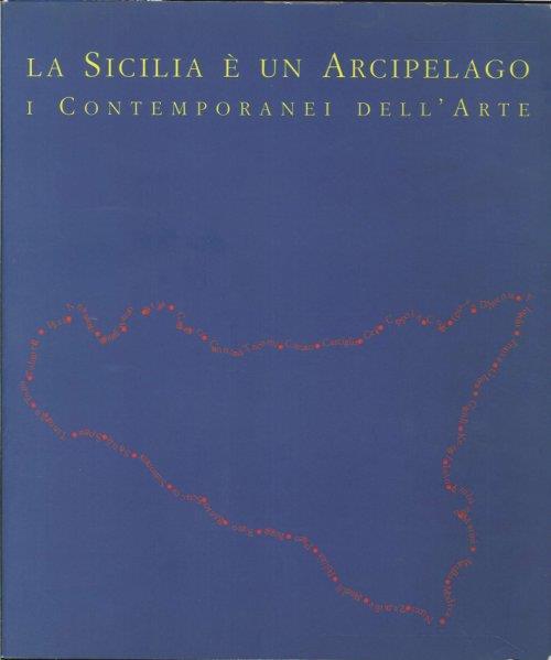 La Sicilia è un Arcipelago. I Contemporanei dell'Arte - copertina