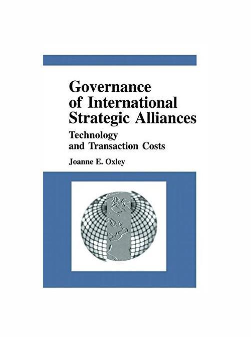 Governance of International Strategic Alliances: Technology and Transaction Costs - copertina