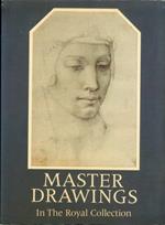 Master Drawings in the Royal Collection. From Leonardo da Vinci to the present day