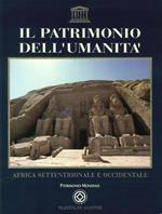 Il Patrimonio dell'Umanità. Vol.8. Africa Settentrionale e Occidentale. Marocco, Algeria, Tunisia, Libia, Egitto, Mauritania, Senegal, Costa d'Avorio, Guinea