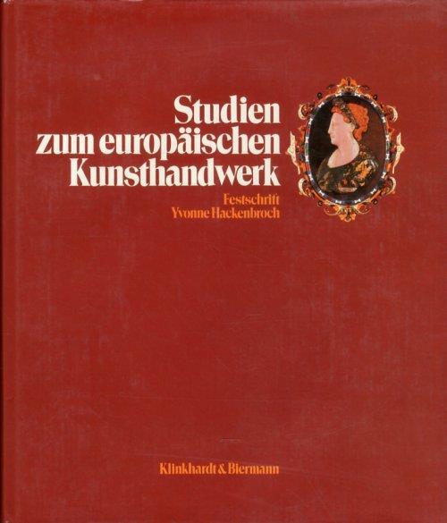 Studien zum europaischen Kunsthandwerk. Festschrift Yvonne Hackenbroch - J. Rasmussen - copertina