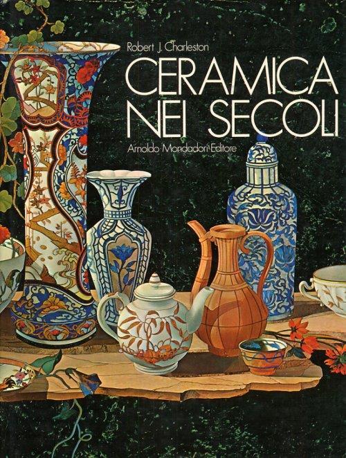 Ceramica nei secoli - Robert J. Charleston - copertina