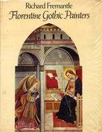 Florentine Gothic Painters. From Giotto to Masaccio. A Guide to Painting in and near Florence. 1300 to 1450