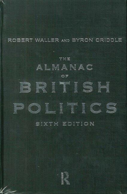 The Almanac of British Politics. Sixth Edition - copertina