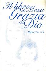 Il Libro di Mara Grazia di Dio