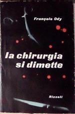 La chirurgia si dimette