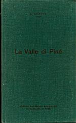La valle di Piné: guida geografico-storico-turistica