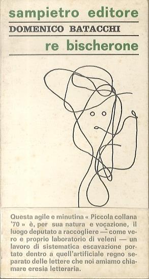 Re bischerone. Piccola collana ’70 - Domenico Batacchi - copertina