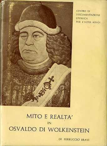 Mito e realtà in Osvaldo di Wolkenstein. Collana d’attualità 3 - Ferruccio Bravi - copertina