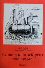 Come fare lo sciopero con amore