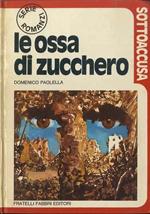 Le ossa di zucchero