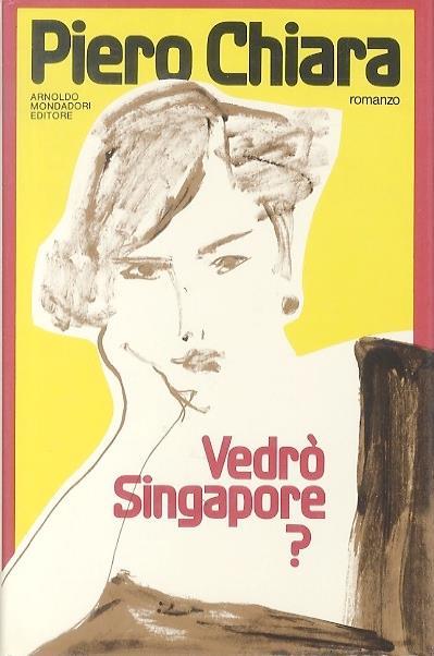 Vedrò Singapore? - Piero Chiara - copertina