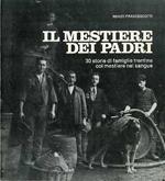 Il mestiere dei padri: 30 storie di famiglie trentine col mestiere nel sangue