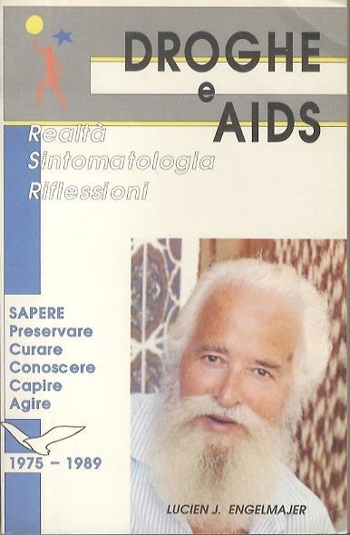 Droghe e AIDS: realtà sintomatologia riflessioni - Lucien J. Engelmajer - copertina