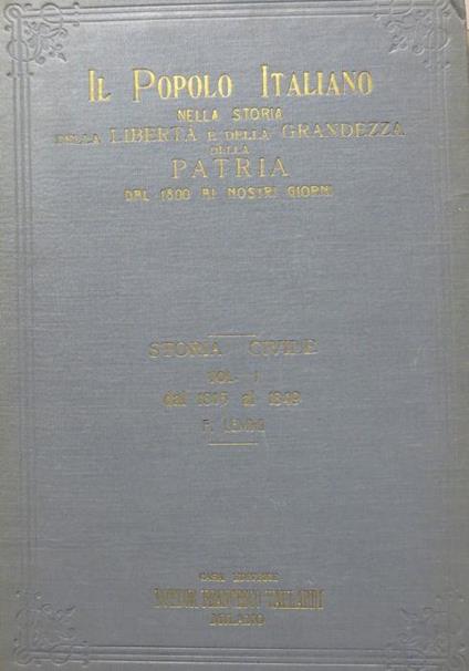 Il popolo italiano nella storia della libertà e della grandezza della patria dal 1800 ai nostri giorni: storia civile - A. Gori,A. Savelli - copertina