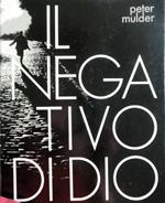 Il negativo di Dio: riflessioni di un fotografo