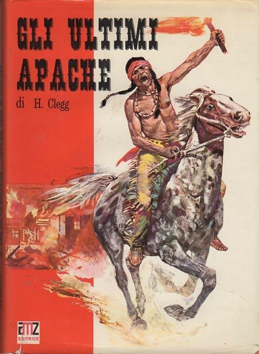 Gli ultimi Apache - Harvey Clegg - copertina