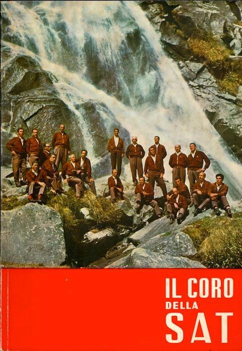 Il coro della S.A.T.: Sezione della Società Alpinisti Tridentini: 1926-1966: nel 40° Anniversario - copertina