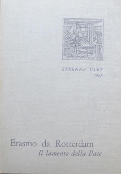Il lamento della pace con un saggio su ”Erasmo e l’arte” - Erasmo da Rotterdam - copertina