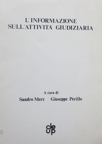 L' informazione sull’attivita giudiziaria - Sandro Merz,Giuseppe Perillo - copertina