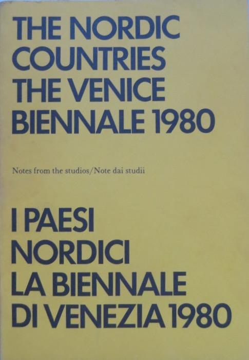 The nordic countries: the Venice Biennale 1980: notes from the studios = I paesi nordici: la biennale di Venezia 1980: note dai studii - Olle Granath - copertina
