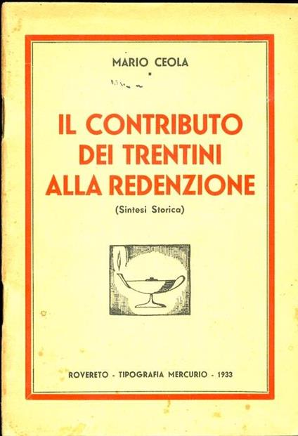 Il contributo dei trentini alla redenzione: (sintesi storica) - Mario Ceola - copertina