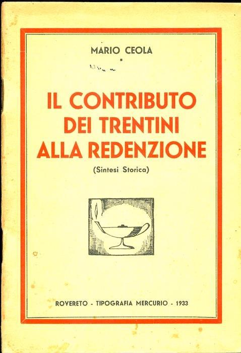 Il contributo dei trentini alla redenzione: (sintesi storica) - Mario Ceola - copertina