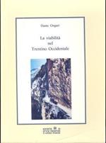 La viabilità nel Trentino occidentale