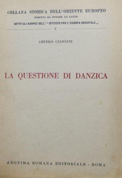 La questione di Danzica - Amedeo Giannini - copertina