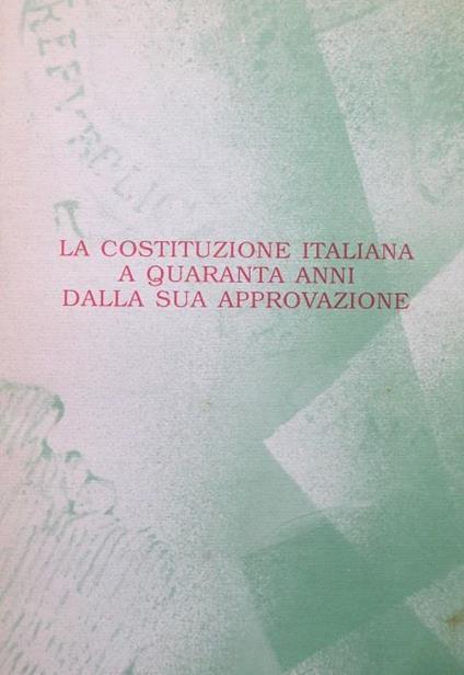 La Costituzione italiana a 40 anni dalla sua approvazione: ciclo di lezioni - Serena Innamorati - copertina