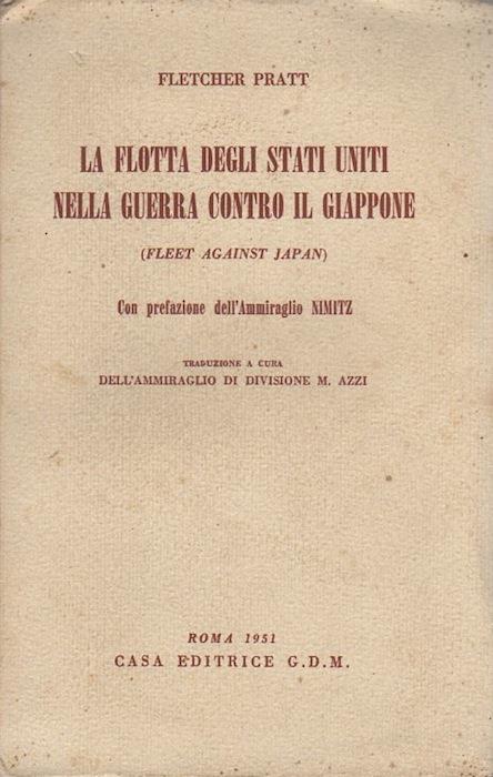La flotta degli Stati Uniti nella guerra contro il Giappone - Fletcher Pratt - copertina