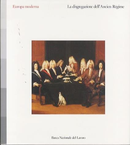 La disgregazione dell’Ancien Regime - Enrico Castelnuovo - copertina