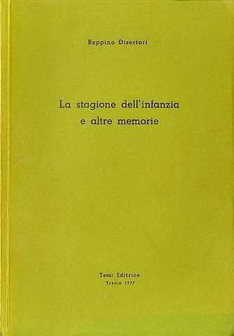 La stagione dell’infanzia e altre memorie - Beppino Disertori - copertina