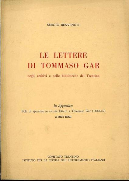Le lettere di Tommaso Gar negli archivi e nelle biblioteche del Trentino - Sergio Benvenuti - copertina