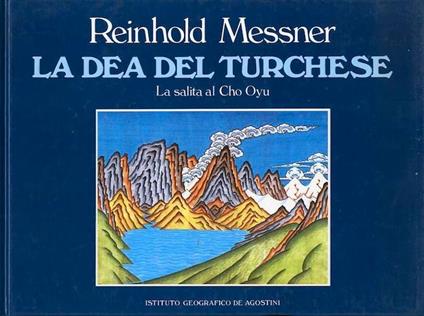 La dea del turchese - Reinhold Messner - copertina