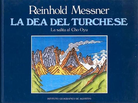 La dea del turchese - Reinhold Messner - copertina