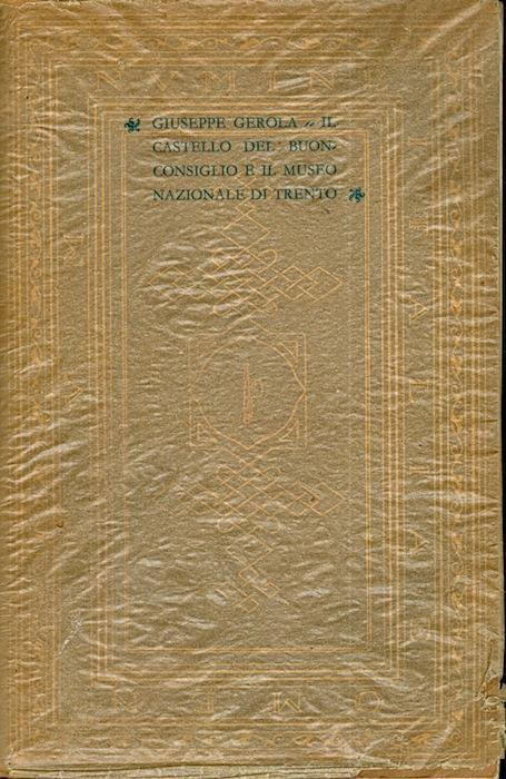 Il Castello del Buonconsiglio e il Museo Nazionale di Trento - Giuseppe Gerola - copertina