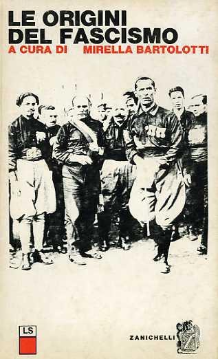 Le origini del fascismo - Mirella Bartolotti - copertina