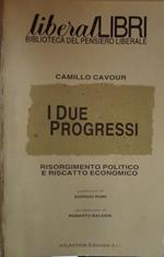 I due progressi: Risorgimento politico e riscatto economico