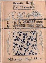 L' arte di disporre gli ornamenti sulle stoffe, ad uso degli allievi della R. Scuola di setificio, disegnatori di stoffe, di carte da parato, di stoffe stampate o impresse, di tappeti, telerie, decoratori di pareti ecc., delle scuole industriali, professionali e d’arti e mestieri. Manuale Hoepli