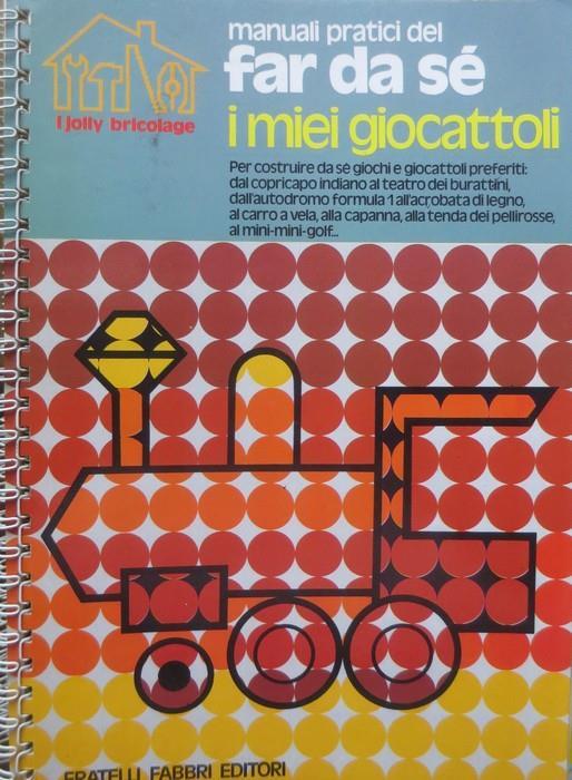 I miei giocattoli - Rodolfo Marcenaro,Augusta Mariani - copertina