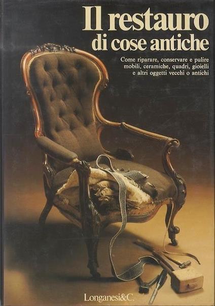 Il restauro di cose antiche - Dennis Young - copertina