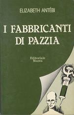 I fabbricanti di pazzia