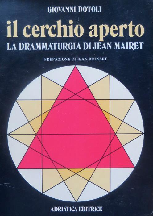Il cerchio aperto: la drammaturgia di Jean Mairet - Giovanni Dotoli - copertina